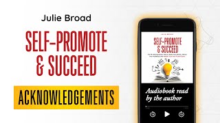 Self-Promote and Succeed Audiobook Acknowledgements