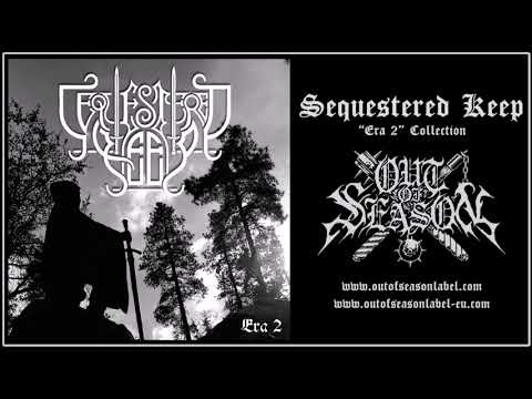SEQUESTERED KEEP "Era 2" (2+ hours of medieval ambient, dungeon synth) [Out of Season]