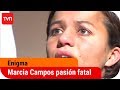 Marcia Campos Pasión Fatal Enigma T4E10