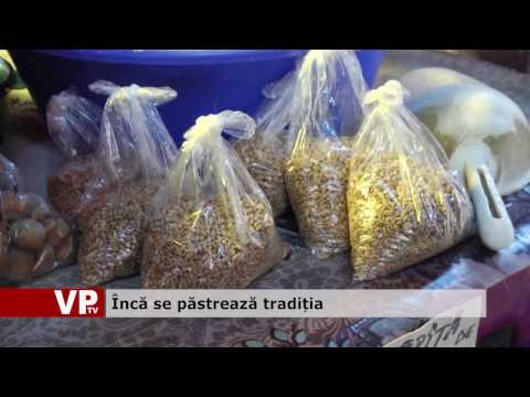 Încă se păstrează tradiția