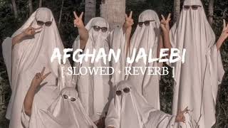 Download lagu AFGHAN JALEBI - (SLOWED REVERB) || INSTAGRAM VIRAL SONG 2025 #music​ #song​ #newsong​ #cover​ #love​ mp3