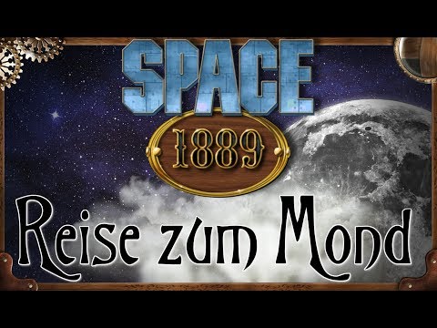 [Space 1889] Eine Reise zum Mond