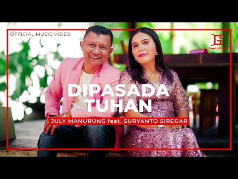 Juli Manurung Feat Suryanto Siregar -  Dipasada Tuhan (Official Music Video)