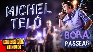 Michel Teló -  BORA PASSEAR - [VIDEO OFICIAL]