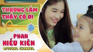 Thương lắm thầy cô ơi! bé Phan Hiếu Kiên