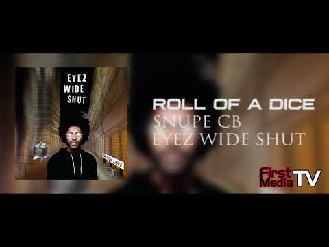 Snupe CB - Roll Of A Dice [Audio] | First Media TV
