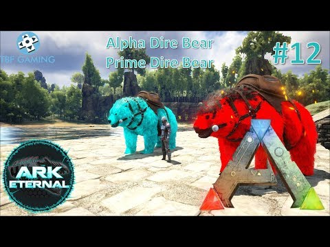 Alpha Dire Bear Prime Dire Bear E12 Center Eternal Ark Survival Evolved Modded Series
