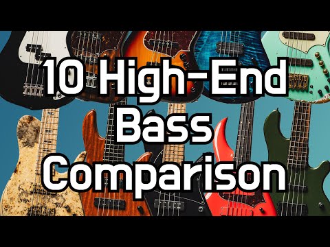10 High-End Bass Comparison