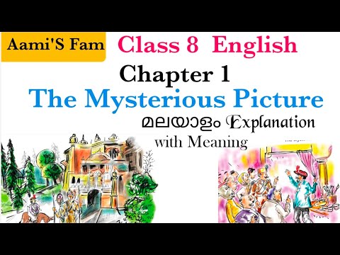 Class 8-English-Chapter 1-മലയാളം Explanation-The Mysterious Picture