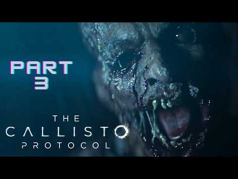 THE CALLISTO PROTOCOL PC Gameplay Walkthrough Part 3 FULL GAME [60FPS]  [No Commentary]