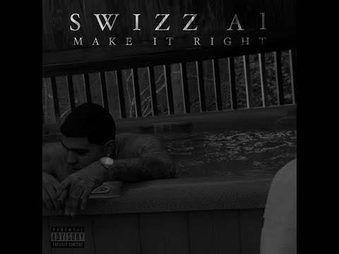 SWIZZ A1 - MAKE IT RIGHT