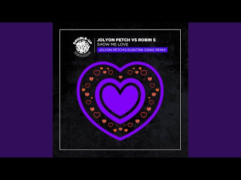 Show Me Love (Jolyon Petch's Elektrik Disko Mix)