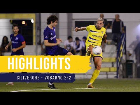 HIGHLIGHTS| CILIVERGHE - VOBARNO