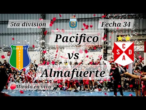 Pacifico vs Almafuerte 5ta división Fecha 34 Torneo 2025