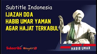 Download lagu Ijazah Do a Habib Umar Yaman Agar Hajat Terkabul B... mp3