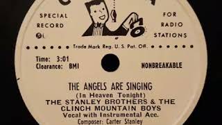 The Stanley Brothers &amp; The Clinch Mountain Boys - The Angels Are Singing (1949) 78 rpm
