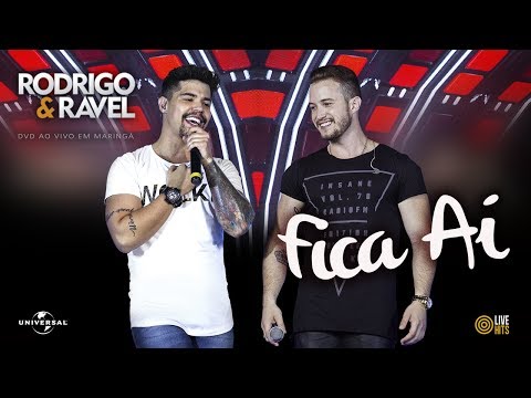 Fica Aí - Rodrigo e Ravel