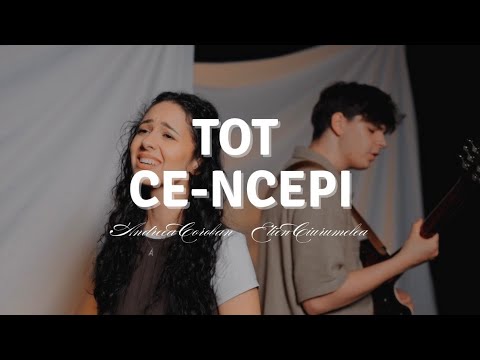 Tot ce-ncepi | Andreea Coroban feat. Etien
