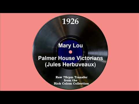 1926 Jules Herbuveaux - Mary Lou (Frank Sylvano, vocal)