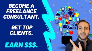 Become a Freelance Business Consultant | Freelance Consulting in 2024: The Complete Guide