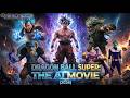 Dragon Ball Super The AI Movie 2026 Ultimate Cinematic Collection Fan Made
