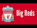 Big Reds (with Lyrics) (Liverpool FC Song)