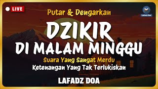 Download lagu Dzikir Malam Sebelum Tidur - Dzikir Malam Minggu Merdu Menyejukkan Hati | Lafadz Doa mp3 Download lagu Dzikir Malam Sebelum Tidur - Dzikir Malam Minggu Merdu Menyejukkan Hati | Lafadz Doa mp3