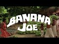 Banana Joe  Trailer