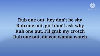 2gether - rub one out (lyrics)