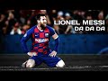 Lionel Messi - Da Da Da | Skills & Goals | Nashd