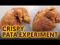 Crispy Pata Experiment