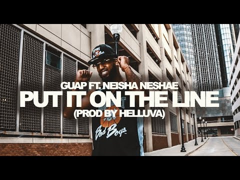 Put It On The Line, Guap ft. Neisha Neshae (prod by Helluva) Dir By @TheCinemaGods