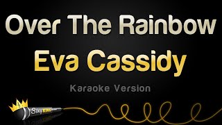 Eva Cassidy - Over The Rainbow (Karaoke Version)