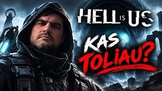 Hell is us: kas toliau? 2dalis