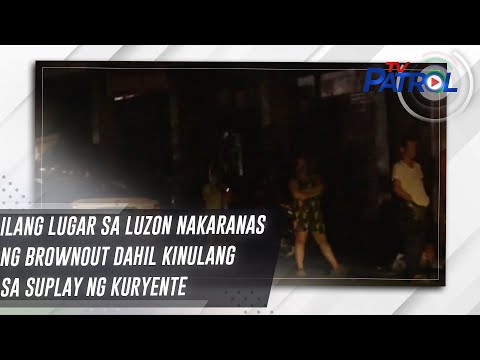 Ilang lugar sa Luzon nakaranas ng brownout dahil kinulang sa suplay ng kuryente TV Patrol
