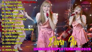 Download lagu Dara Fu Full Album Terbaru 2026 - Lagu Jawa Dangdut Koplo Hits Viral 🎭  Alololo Sayang mp3