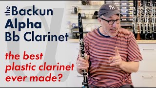 Video thumbnail for The Backun Alpha Bb Clarinet - is it the best student clarinet on the market? by Earspasm Music