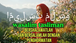 Download lagu Wa Sallim Taslima — Bershalawatlah dan bersalamlah dengan penghormatan @ShondReligi  mp3