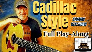 Sammy Kershaw - "Cadillac Style" | Full Guitar Play-Along (Chords on Screen)