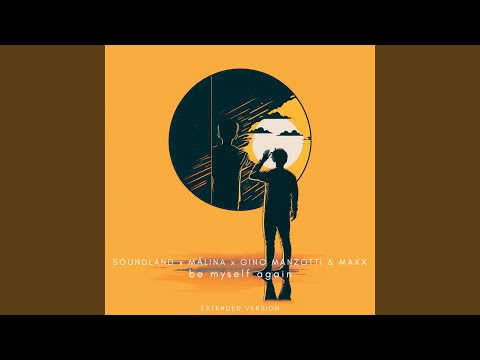 Be Myself Again (Extended Version)