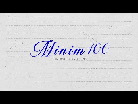 Fantomel x @KateLinnOfficial  - Minim 100 (Official Lyric Video)