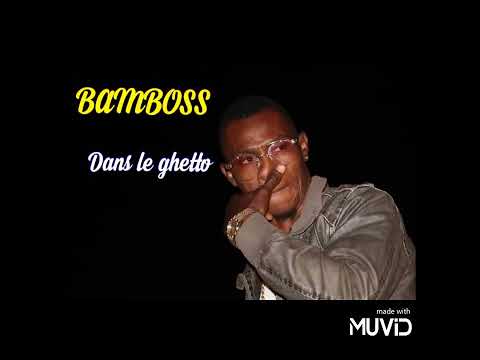 BAMBOSS Dans le ghetto