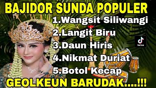 Download lagu BAJIDOR SUNDA POPULER ~ WANGSIT SILIWANGI | VIRAL 2025 | GEOLKEUN BARUDAK....!!!!  mp3