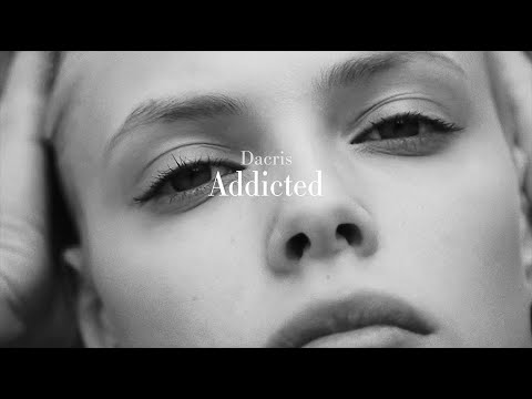 Dacris - Addicted (Official Video)