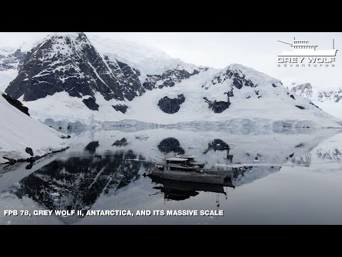 FPB 78, GREY WOLF II, Antarctica, and Its Massive Scale