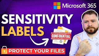 Microsoft 365 Sensitivity Labels Made EASY