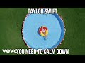 Taylor Swift You Need To Calm Down Clean