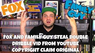 Fox and Family Guy STEAL Double Dribble Vid from YouTube and Copyright Claim Original | RGT 85
