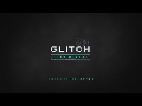 Glitch Logo Reveal for Final Cut Pro X Trailer