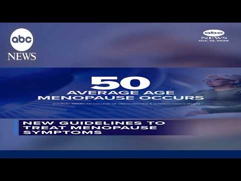 New guidelines to treat menopause symptoms
